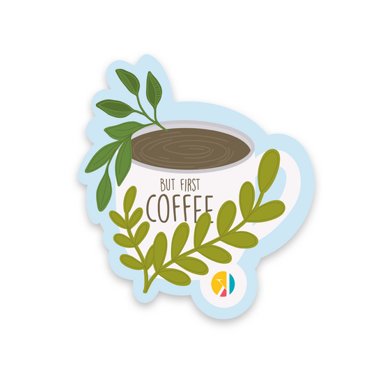 But First Coffee